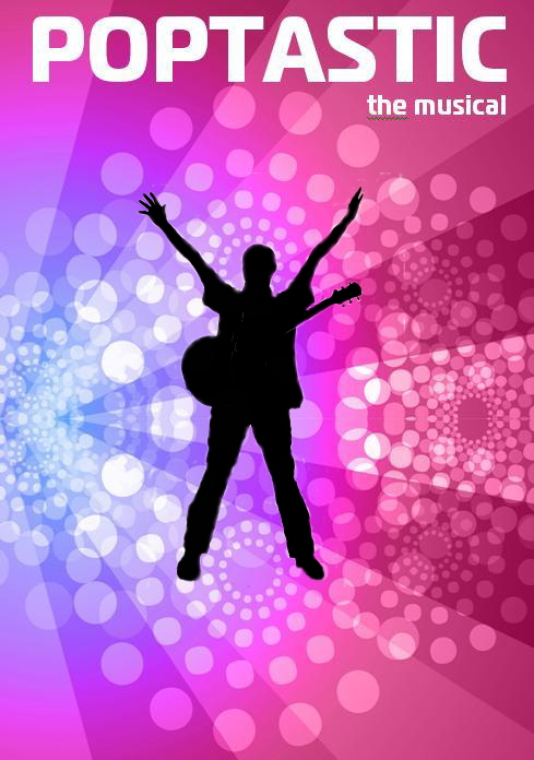 Poptastic the musical - from Limelight Musicals